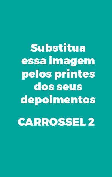 DEPOIMENTOS-FICTICIOS-TEMPLATE-CARROSSEL-02-jpg.jpg